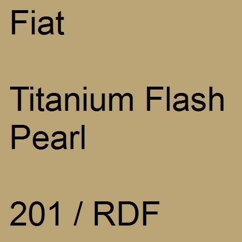 Fiat, Titanium Flash Pearl, 201 / RDF.